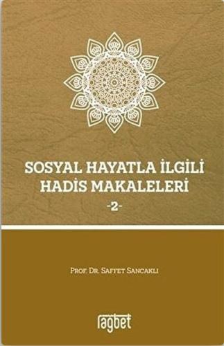 Sosyal Hayatla İlgili Hadis Makaleleri 2 %20 indirimli Saffet Sancaklı