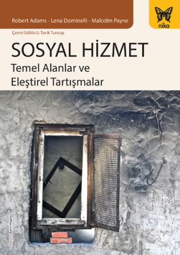 Sosyal Hizmet Temel Alanlar ve Eleştirel Tartışmalar %10 indirimli Rob