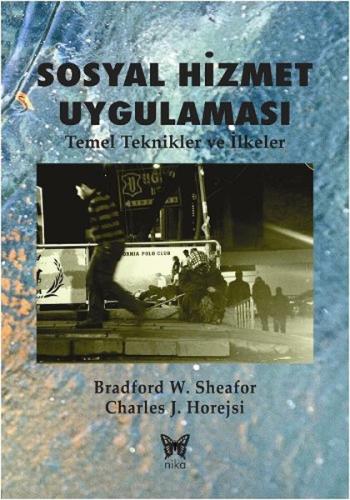 Sosyal Hizmet Uygulaması Temel Teknikler ve İlkeler %10 indirimli Brad