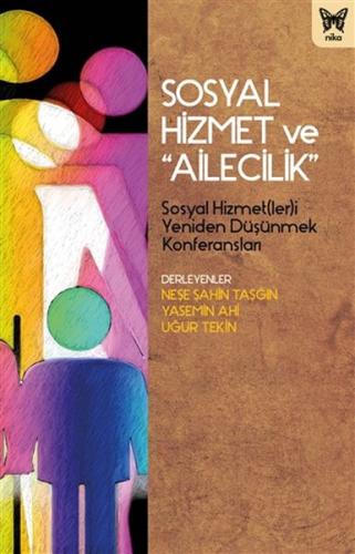 Sosyal Hizmet ve "Ailecilik" %10 indirimli Neşe Şahin Taşğın