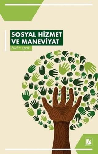 Sosyal Hizmet ve Maneviyat %20 indirimli Hıdır Apak