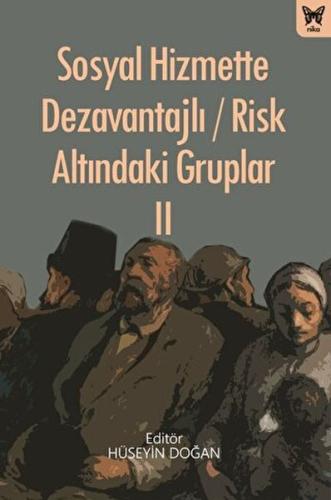 Sosyal Hizmette Dezavantajlı - Risk Altındaki Gruplar II %10 indirimli