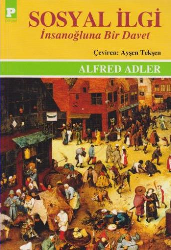 Sosyal İlgi İnsanoğluna Bir Davet Alfred Adler