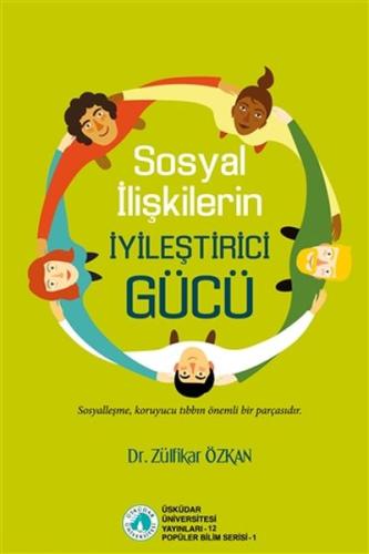 Sosyal İlişkilerin İyileştirici Gücü Zülfikar Özkan