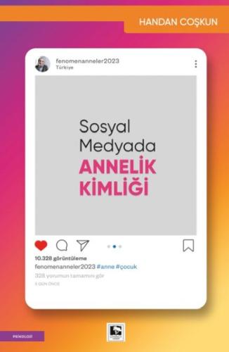 Sosyal Medyada Annelik Kimliği %25 indirimli Handan Coşkun