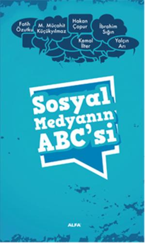 Sosyal Medyanın ABC'si %10 indirimli M. Mücahit Küçükyılmaz