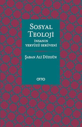 Sosyal Teoloji - İnsanın Yeryüzü Serüveni - Ciltsiz %17 indirimli Şaba