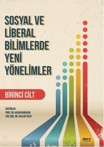 Sosyal ve Liberal Bilimlerde Yeni Yönelimler 1. Cilt Hasan Babacan