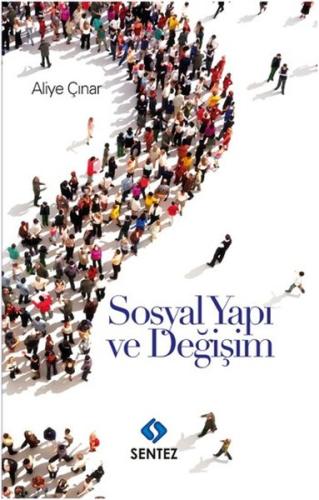 Sosyal Yapı ve Değişim %10 indirimli Aliye Çınar