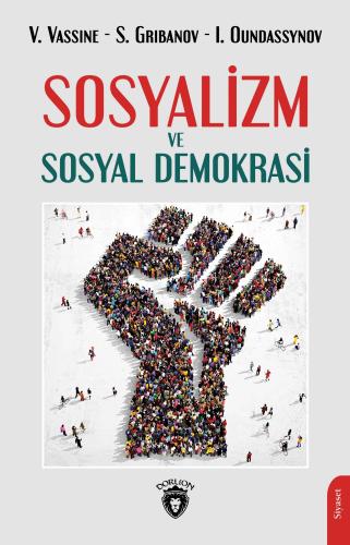 Sosyalizm ve Sosyal Demokrasi %25 indirimli V. Vassine - S. Gribanov -