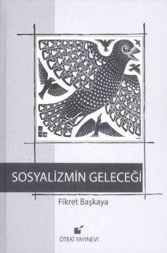 Sosyalizmin Geleceği %17 indirimli Fikret Başkaya