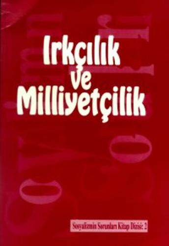 Sosyalizmin Sorunları Kitap Dizisi Sayı:2 Irkçılık ve Milliyetçilik Ko