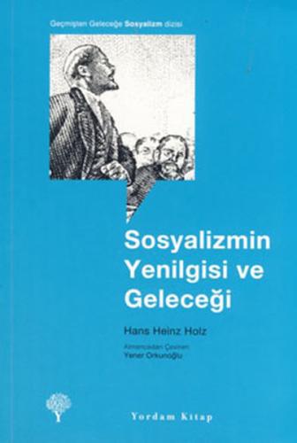 Sosyalizmin Yenilgisi ve Geleceği %12 indirimli Hans Heinz Holz