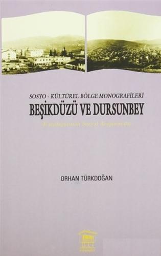 Sosyo-Kültürel Bölge Monografileri Beşikdüzü ve Dursunbey %13 indiriml