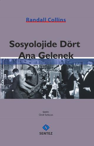 Sosyolojide Dört Ana Gelenek %10 indirimli Randall Collins