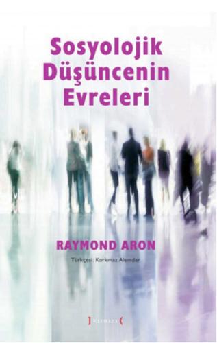 Sosyolojik Düşüncenin Evreleri Raymond Aron