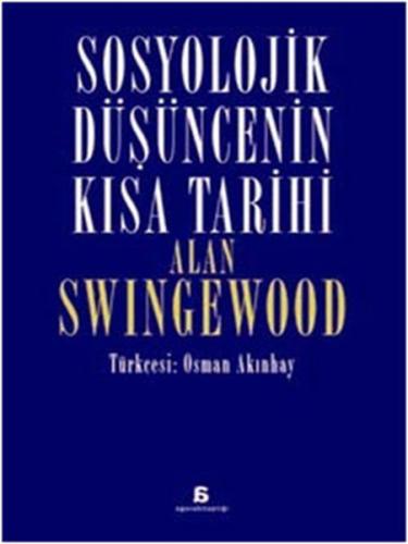 Sosyolojik Düşüncenin Kısa Tarihi %10 indirimli Alan Swingewood