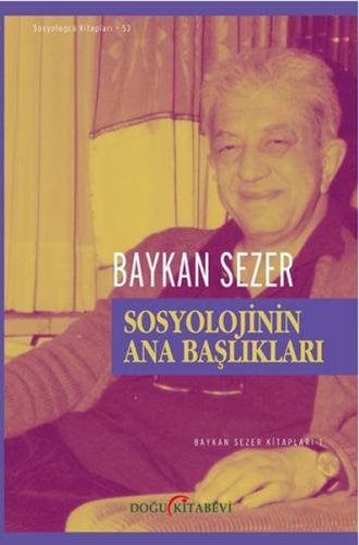 Sosyolojinin Ana Başlıkları Baykan Sezer