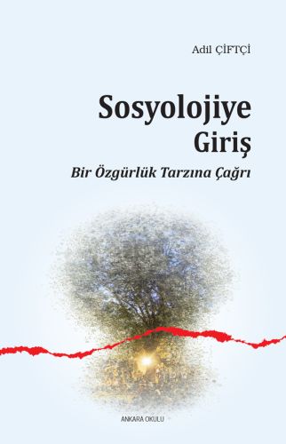 Sosyolojiye Giriş Bir Özgürlük Tarzına Çağrı %20 indirimli Adil Çiftçi