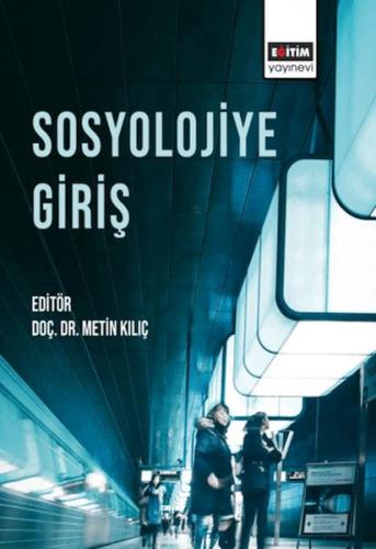 Sosyolojiye Giriş %3 indirimli Metin Kılıç