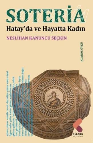 Soteria - Hatay’da ve Hayatta Kadın Neslihan Kanuncu Seçkin