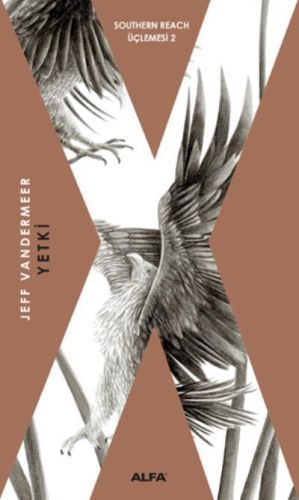 Southern Reach Üçlemesi 02 - Yetki %10 indirimli Jeff Vandermeer