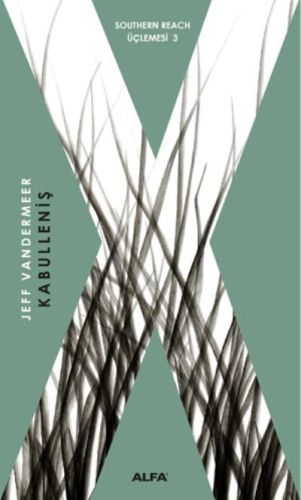 Southern Reach Üçlemesi 03 - Kabulleniş %10 indirimli Jeff Vandermeer