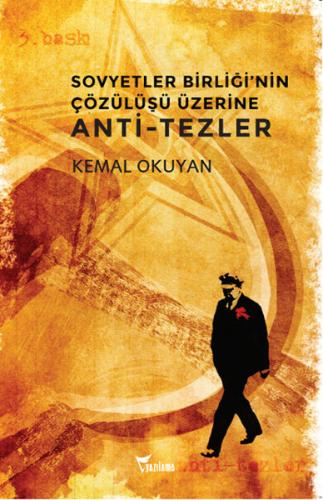 Sovyetler Birliği'nin Çözülüşü Üzerine Anti-tezler %25 indirimli Kemal