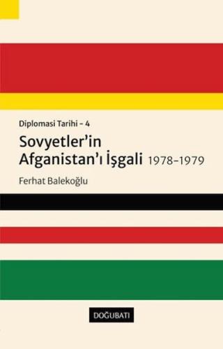 Sovyetler'in Afganistan'ı İşgali 1978-1979 - Diplomasi Tarihi 4 %10 in