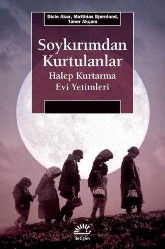 Soykırımdan Kurtulanlar - Halep Kurtarma Evi Yetimleri %10 indirimli D