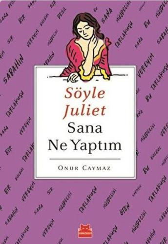 Söyle Juliet Sana Ne Yaptım %14 indirimli Onur Caymaz