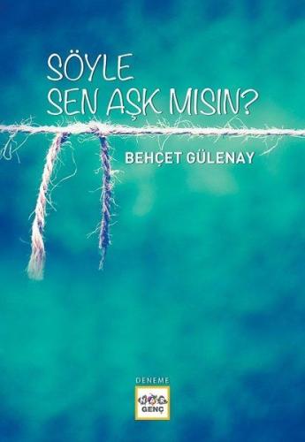 Söyle Sen Aşk mısın? %19 indirimli Behçet Gülenay