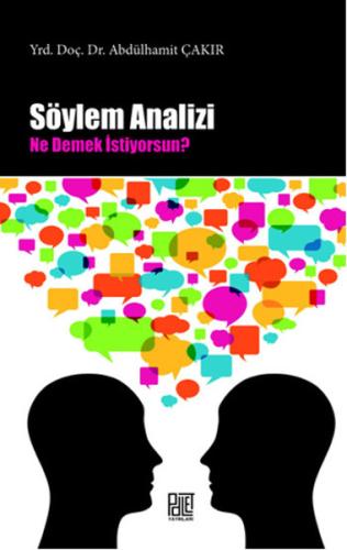 Söylem Analizi Ne Demek İstiyorsun? Abdülhamit Çakır