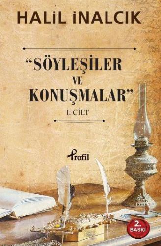 "Söyleşiler ve Konuşmalar" 1. Cilt Halil İnalcık