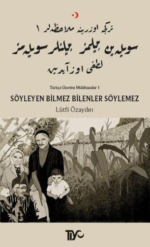 Söyleyen Bilmez Bilenler Söylemez - Türkçe Üzerine Mülahazalar 1 %20 i