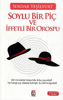 Soylu Bir Piç ve İfetli Bir Orospu Serdar Yeşilyurt