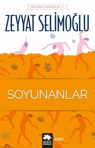 Soyunanlar %20 indirimli Zeyyat Selimoğlu