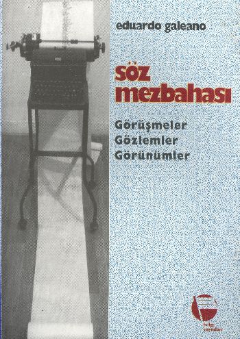 Söz Mezbahası Eduardo Galeano