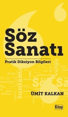 Söz Sanatı Pratik Diksiyon Bilgileri Ümit Kalkan