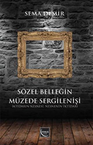 Sözel Belleğin Müzede Sergilenişi Sema Demir