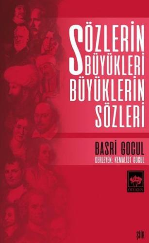 Sözlerin Büyükleri Büyüklerin Sözleri %19 indirimli Basri Gocul