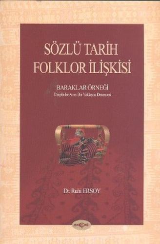 Sözlü Tarih Folklor İlişkisi - Baraklar Örneği %15 indirimli Ruhi Erso