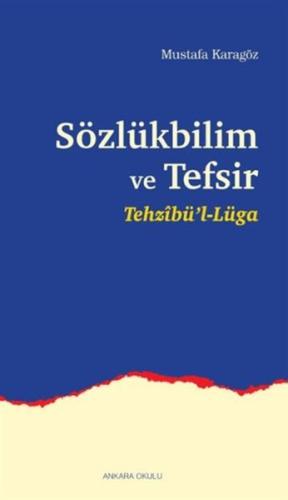 Sözlükbilim ve Tefsir - Tehzibül-Lüga %20 indirimli Mustafa Karagöz