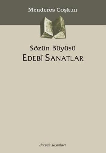 Sözün Büyüsü Edebî Sanatlar Menderes Coşkun