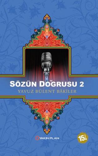 Sözün Doğrusu 2 %14 indirimli Yavuz Bülent Bakiler