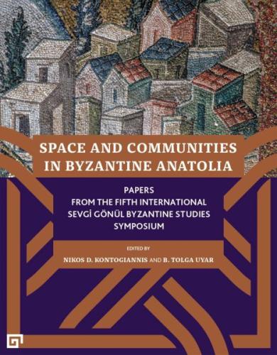 Space And Communıtıes In Byzantıne Anato %17 indirimli