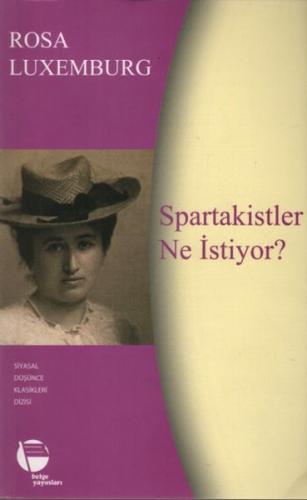 Spartakistler Ne İstiyor? Rosa Luxemburg