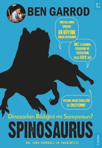 Spinosaurus; Dinozorları Bildiğini mi Sanıyorsun? %15 indirimli Ben Ga