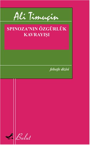 Spinoza’nın Özgürlük Kavrayışı %15 indirimli Ali Timuçin