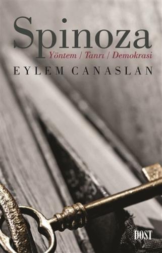 Spinoza: Yöntem Tanrı Demokrasi %10 indirimli Eylem Canaslan